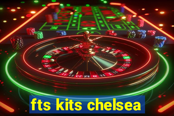 fts kits chelsea